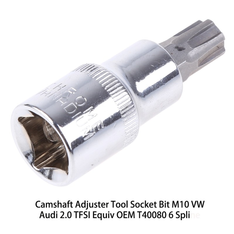 T40080 Polydrive Camshaft Adjuster M10 Socket Bit 2.0L OEM Car-specific Quality